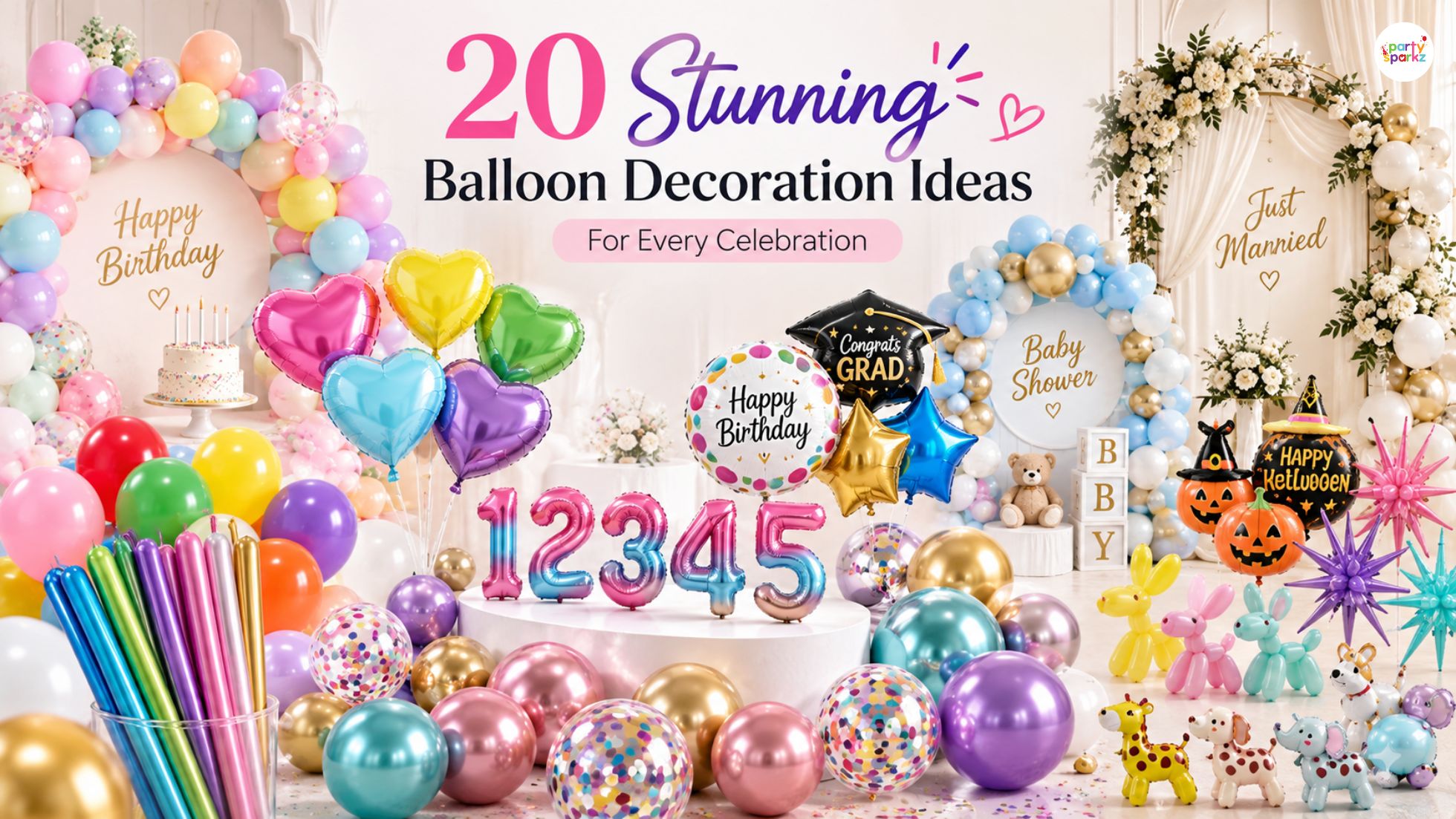 20 Stunning Balloon Decoration Ideas for Every Celebration